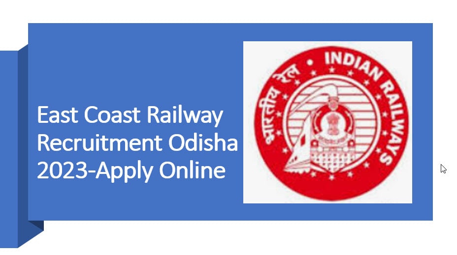 East Coast Railway Recruitment Odisha 2023